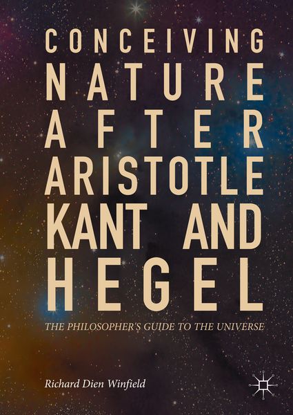 Produktbild: Conceiving Nature after Aristotle, Kant, and Hegel