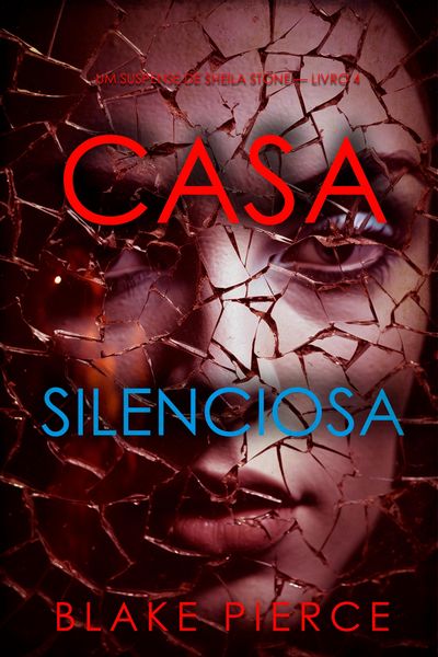 Produktbild: Casa Silenciosa (Um Suspense de Sheila Stone - Livro 4)