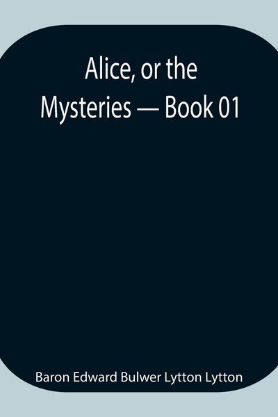 Produktbild: Alice, Or The Mysteries - Book 01