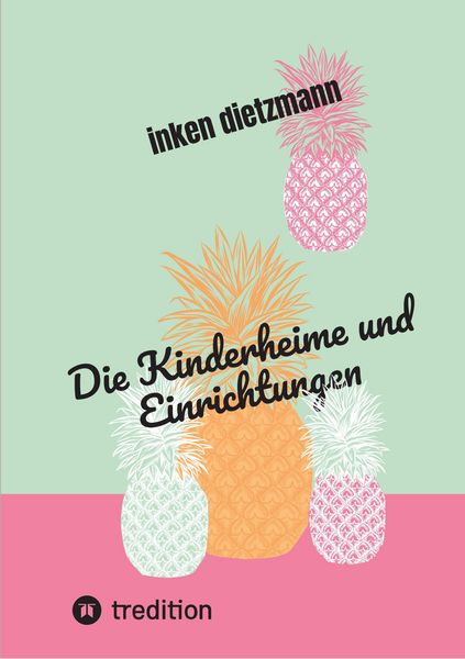 Produktbild: Die Kinderheime und Einrichtungen