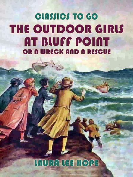 Produktbild: The Outdoor Girls at Bluff Point, or A Wreck An A Rescue