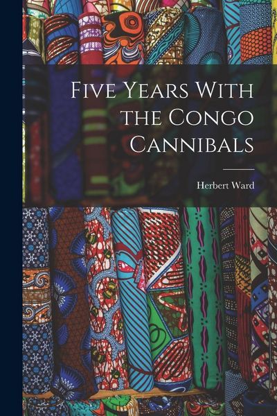 Produktbild: Five Years With the Congo Cannibals