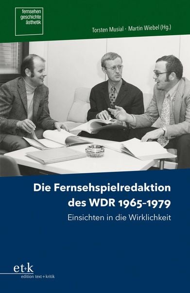 Produktbild: Die Fernsehspielredaktion des WDR 1965 - 1979