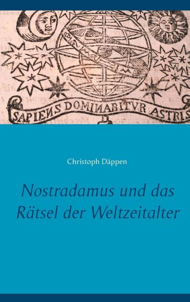Produktbild: Nostradamus und das R&auml;tsel der Weltzeitalter