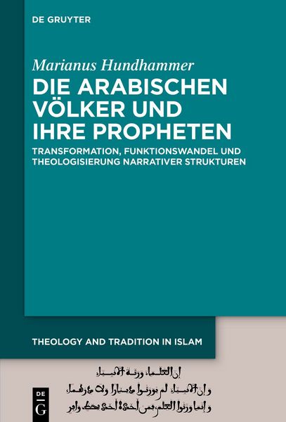 Die arabischen Völker und ihre Propheten, Gebundene Ausgabe von Marianus Hundhammer, De Gruyter, 978-3-11-914946-4
