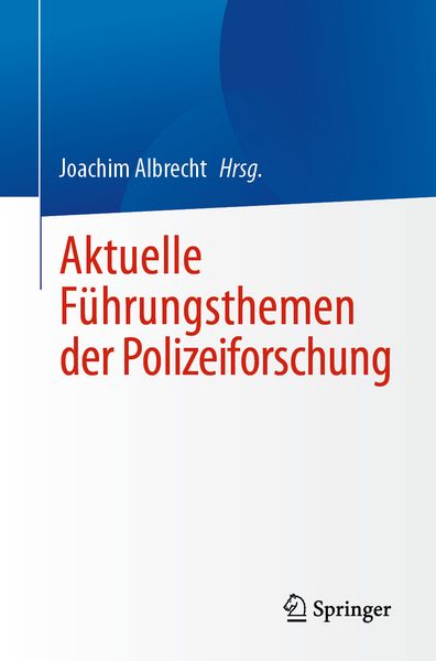 Produktbild: Aktuelle F&uuml;hrungsthemen der Polizeiforschung