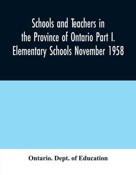 Produktbild: Schools and teachers in the Province of Ontario Part I. Elementary Schools November 1958