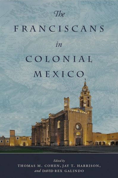 Produktbild: The Franciscans in Colonial Mexico
