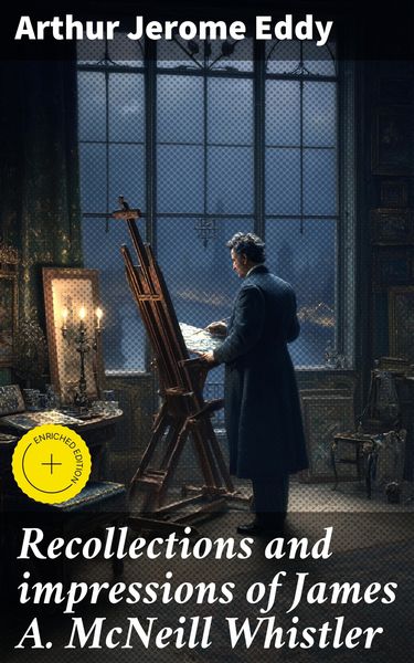 Produktbild: Recollections and impressions of James A. McNeill Whistler