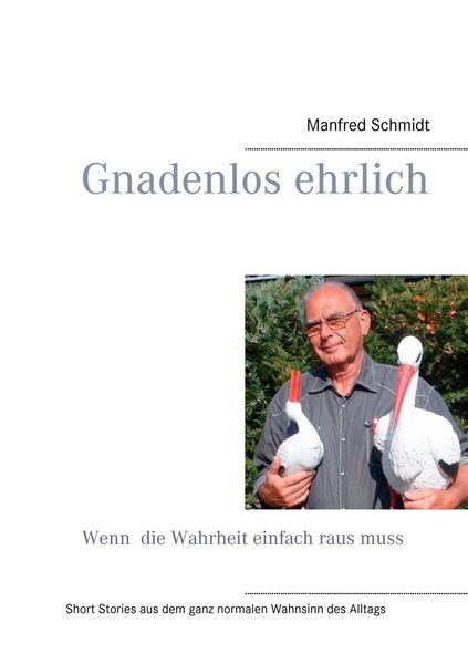 Produktbild: Gnadenlos ehrlich - Wenn die Wahrheit einfach raus muss