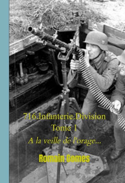 Produktbild: 716.Infanterie.Division Tome 1