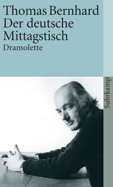Der deutsche Mittagstisch, Taschenbuch von Thomas Bernhard, Suhrkamp, 9783518395073