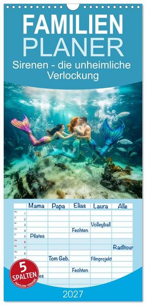 Produktbild: Familienplaner 2027 - Sirenen - die unheimliche Verlockung mit 5 Spalten (Wandkalender, 21 x 45 cm) CALVENDO