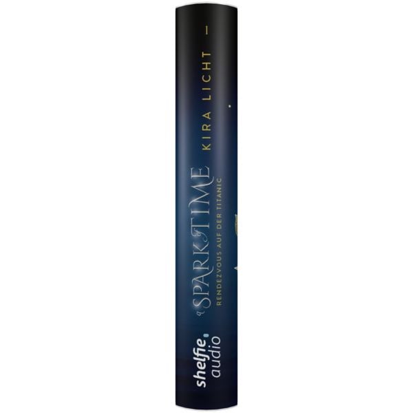 Produktbild: shelfie.audio: A Spark of Time - Rendezvous auf der Titanic (Band 1) (Nur bei uns!)