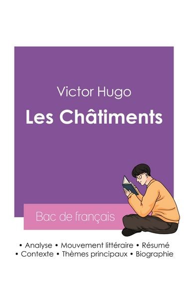 Produktbild: R&eacute;ussir son Bac de fran&ccedil;ais 2027 : Analyse du recueil Les Ch&acirc;timents de Victor Hugo