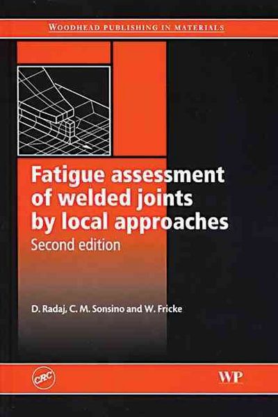 Produktbild: Fatigue Assessment of Welded Joints by Local Approaches