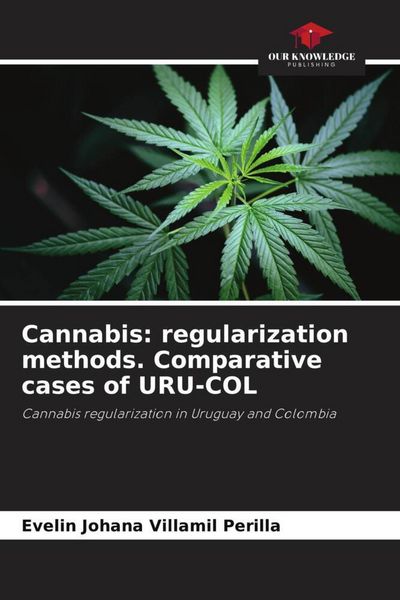 Produktbild: Cannabis: regularization methods. Comparative cases of URU-COL