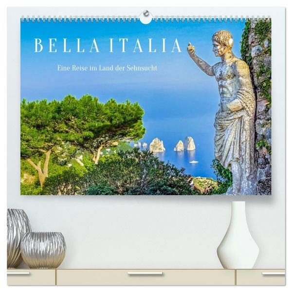 Produktbild: Bella Italia - Eine Reise im Land der Sehnsucht (hochwertiger Premium Wandkalender 2026 DIN A2 quer), Kunstdruck in Hochglanz