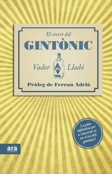 Produktbild: El secret del gint&ograve;nic : La guia definitiva per convertir-te en el rei dels gint&ograve;nics