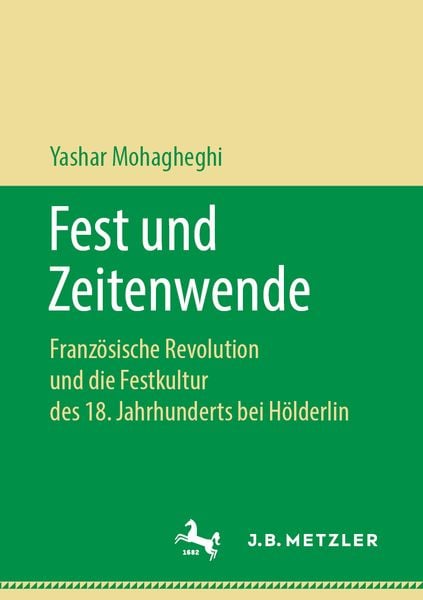 Fest und Zeitenwende, Taschenbuch von Yashar Mohagheghi, J.B. Metzler, Part of Springer Nature - Springer-Verlag GmbH, 9783476049773