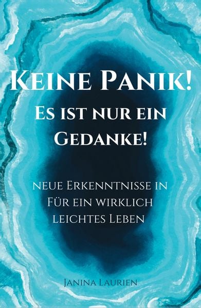 Produktbild: Laurien, J: Keine Panik - Es ist nur ein Gedanke!