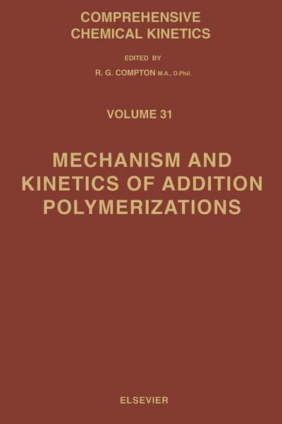 Produktbild: Mechanism and Kinetics of Addition Polymerizations