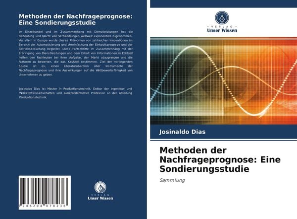 Methoden der Nachfrageprognose: Eine Sondierungsstudie, Taschenbuch von Josinaldo Dias, Verlag Unser Wissen, 9786204078236