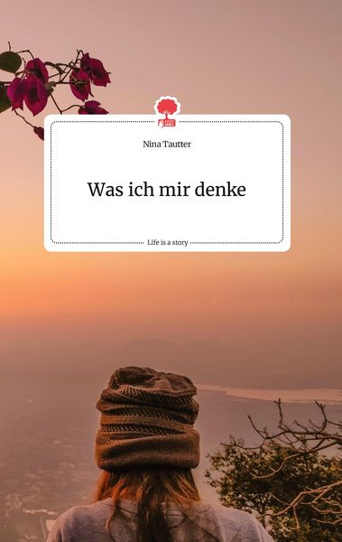 Produktbild: Was ich mir denke. Life is a Story - story.one