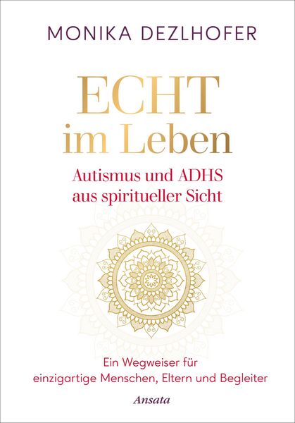 Produktbild: Echt im Leben. Autismus und ADHS aus spiritueller Sicht