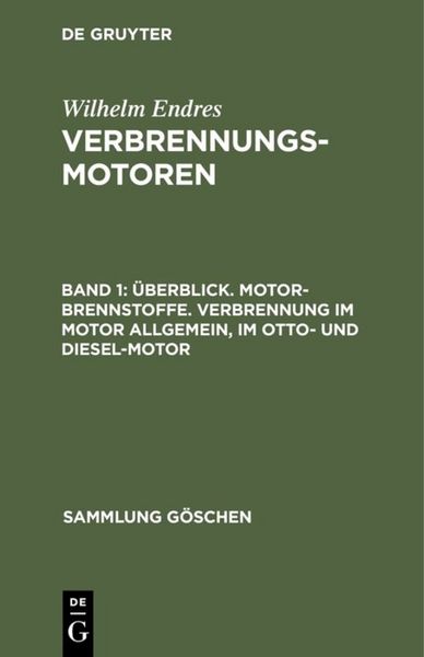 Produktbild: &Uuml;berblick. Motor-Brennstoffe. Verbrennung im Motor allgemein, im Otto- und Diesel-Motor