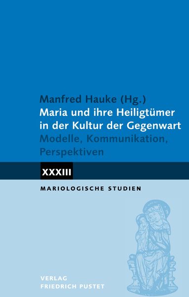 Produktbild: Maria und ihre Heiligt&uuml;mer in der Kultur der Gegenwart