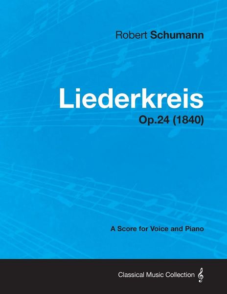 Produktbild: Liederkreis - A Score for Voice and Piano Op.24 (1840)