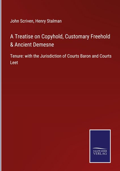 Produktbild: A Treatise on Copyhold, Customary Freehold & Ancient Demesne
