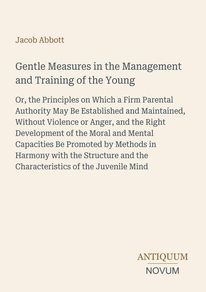 Produktbild: Gentle Measures in the Management and Training of the Young