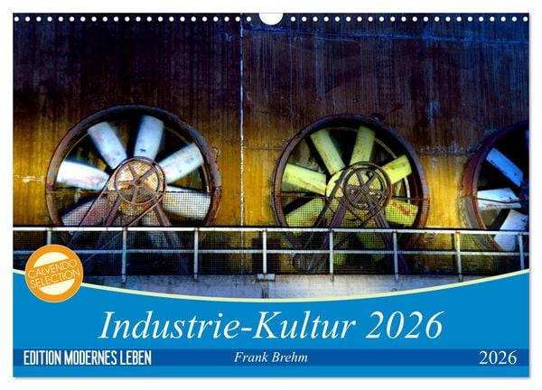 Industrie-Kultur 2026 (Wandkalender 2026 DIN A3 quer), CALVENDO Monatskalender