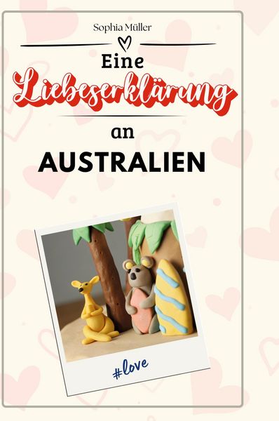 Produktbild: Eine Liebeserkl&auml;rung an Australien