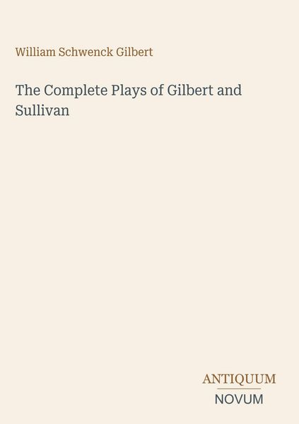 Produktbild: The Complete Plays of Gilbert and Sullivan