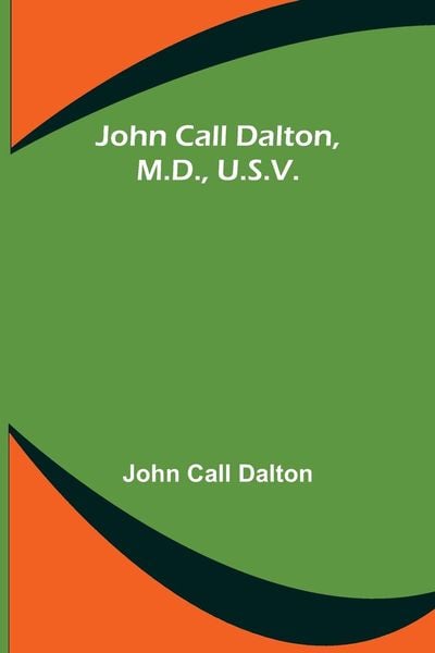 Produktbild: John Call Dalton, M.D., U.S.V.