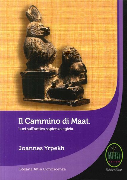 Produktbild: Il cammino di Maat. Luci sull'antica sapienza egizia