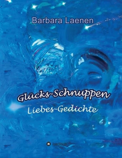 Glücks-Schnuppen, Taschenbuch von Barbara Laenen, Buchtalent, 9783732320349
