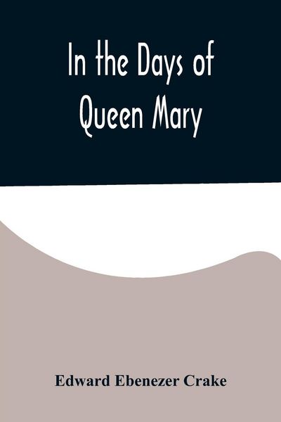 Produktbild: In the Days of Queen Mary