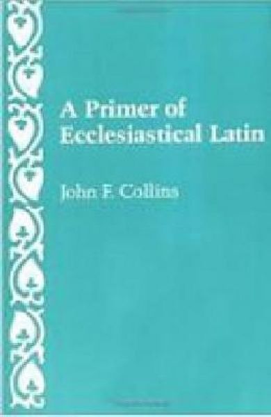 Produktbild: A Primer of Ecclesiastical Latin