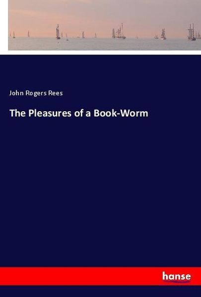 Produktbild: The Pleasures of a Book-Worm