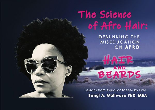 Produktbild: The Science of Afro Hair: Debunking the Miseducation on Afro Hair and Beards. Lessons from AquaLoc4cee by DrB!