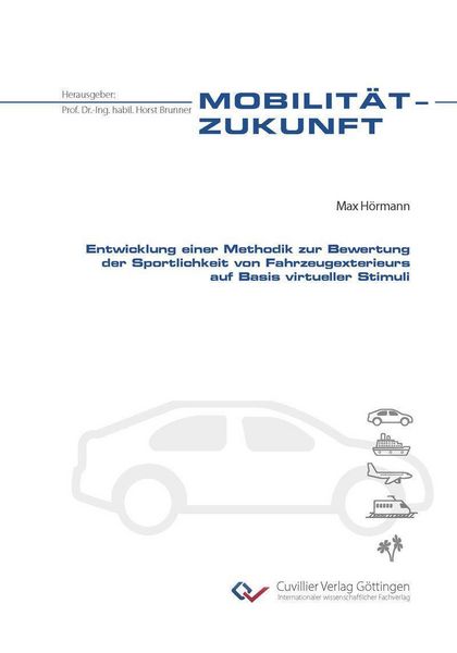 Produktbild: Entwicklung einer Methodik zur Bewertung der Sportlichkeit von Fahrzeugexterieurs auf Basis virtueller Stimuli