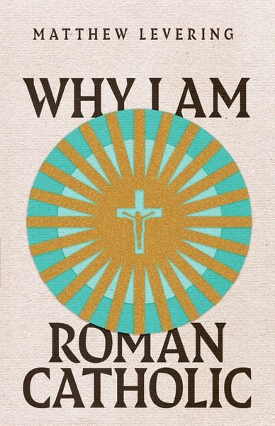 Produktbild: Why I Am Roman Catholic