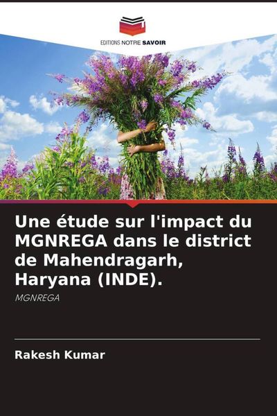 Produktbild: Une &eacute;tude sur l'impact du MGNREGA dans le district de Mahendragarh, Haryana (INDE).