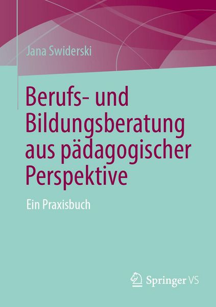 Produktbild: Berufs- und Bildungsberatung aus p&auml;dagogischer Perspektive