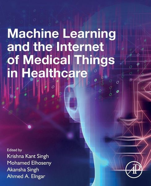 Produktbild: Machine Learning and the Internet of Medical Things in Healthcare