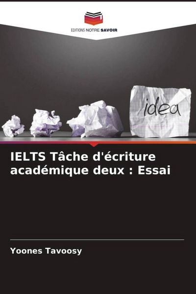 Produktbild: IELTS T&acirc;che d'&eacute;criture acad&eacute;mique deux : Essai